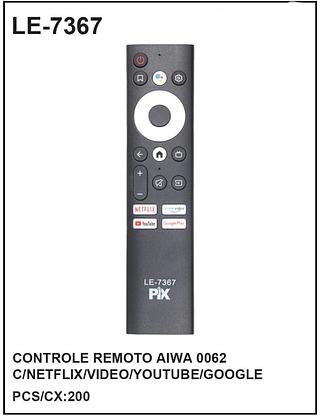 CONTROLE REMOTO AIWA 0062 C/NETFLIX/VIDEO/YOUTUBE/GOOGLE